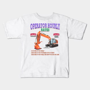 Operator Hourly Rate Excavator Construction Novelty Gift Kids T-Shirt